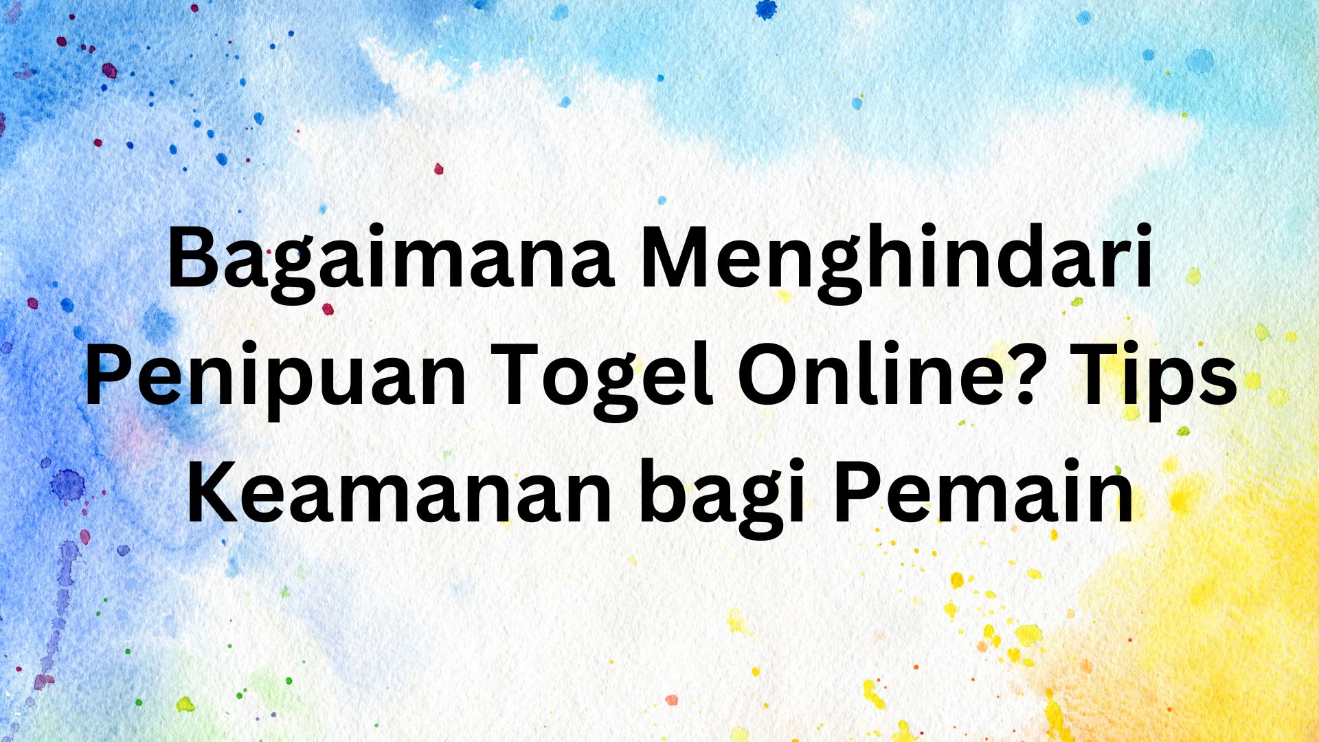 Menghindari Penipuan Togel Online